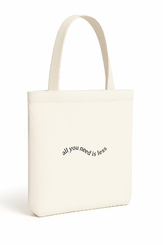 ALL YOU NEED IS LESS